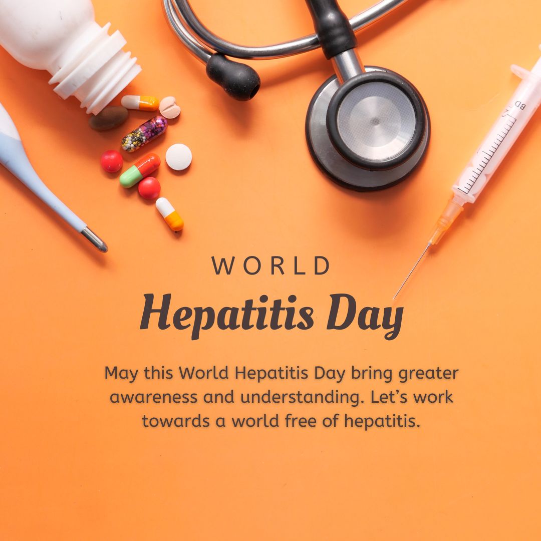 May this World Hepatitis Day bring greater awareness and understanding. Let’s work towards a world free of hepatitis. - World Hepatitis Day wishes, messages, and status